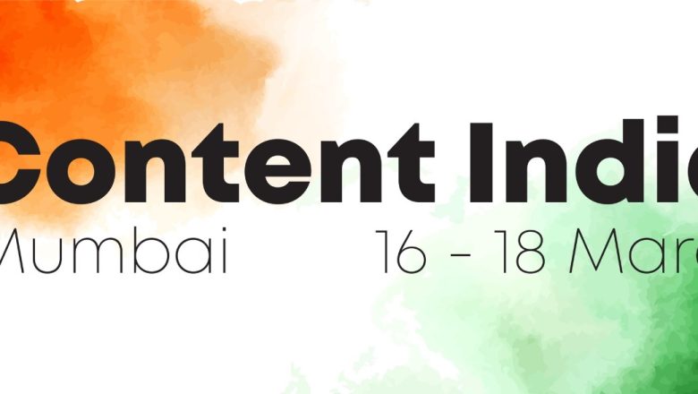 કન્ટેન્ટ ઇન્ડિયા ૨૦૨૬માં વૈશ્વિક અને ભારતીય મીડિયા નેતાઓ મળશે